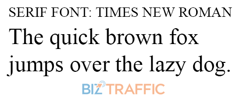 Example of a serif font: Times New Roman